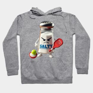 I'm A Little Salty Today Pickleball #1 Hoodie